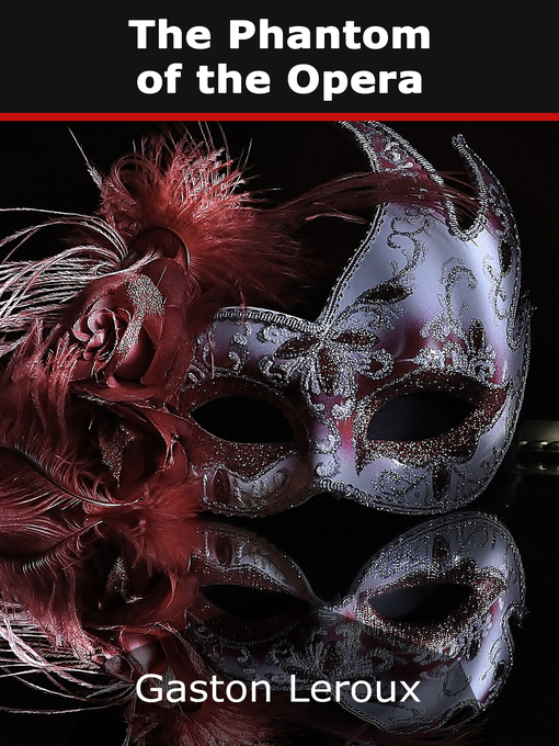 Title details for The Phantom of the Opera by Gaston Leroux - Available